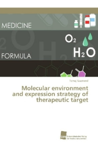 Buch Molecular environment and expression strategy of therapeutic target Temaj Gazmend