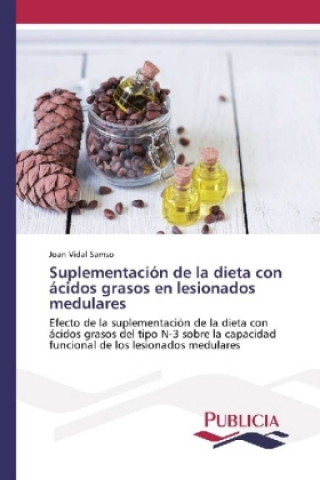 Carte Suplementación de la dieta con ácidos grasos en lesionados medulares Joan Vidal Samso
