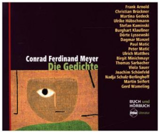 Hanganyagok Die Gedichte, 6 Audio-CDs + 2 Bücher Conrad Ferdinand Meyer