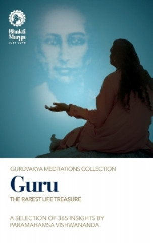 Könyv Guru: The Rarest Life Treasure Bhakti Marga