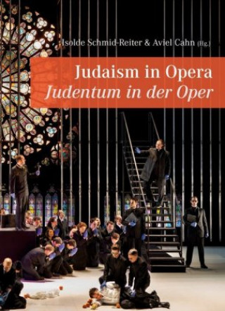 Kniha Judaism in Opera - Judentum in der Oper Isolde Schmid-Reiter