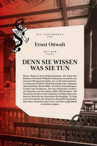 Carte Denn sie wissen was sie tun: Ein deutscher Justizroman Ernst Ottwalt
