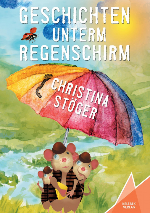 Kniha Geschichten unterm Regenschirm Christina Stöger