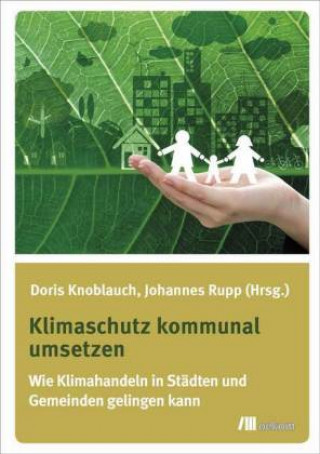 Книга Klimaschutz kommunal umsetzen Doris Knoblauch