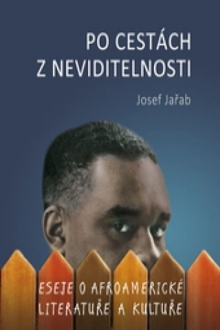 Kniha Po cestách z neviditelnosti Josef Jařab