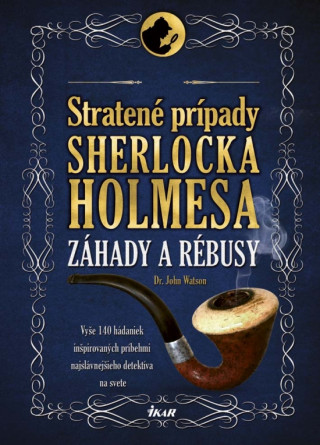 Kniha Stratené prípady Sherlocka Holmesa Dr. John Watson