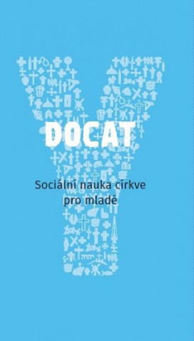Kniha DOCAT Sociální nauka církve pro mladé collegium