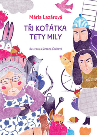 Könyv Tři koťátka tety Mily Mária Lazárová