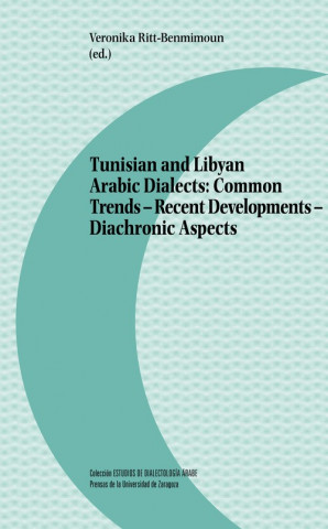 Kniha TUNISIAN AND LIBYAN ARABIC DIALECTS: COMMON TRENDS - RECENT DEVELOPMENTS - DIACH VERONIKA RITT-BENMIMOUN