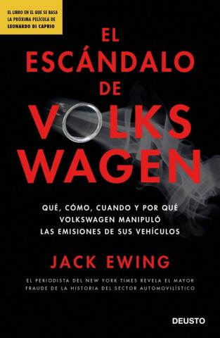 Könyv El escándalo de Volkswagen: Qué, cómo, cuándo y por qué Volkswagen manipuló las emisiones de sus vehículos JACK EWING