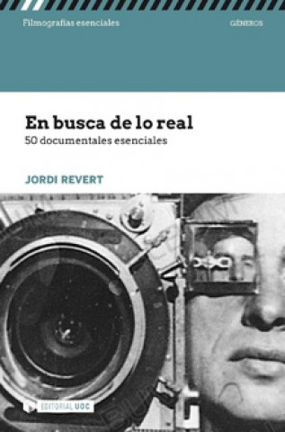Kniha EN BUSCA DE LO REAL. 50 DOCUMENTALES ESENCIALES JORDI REVERT