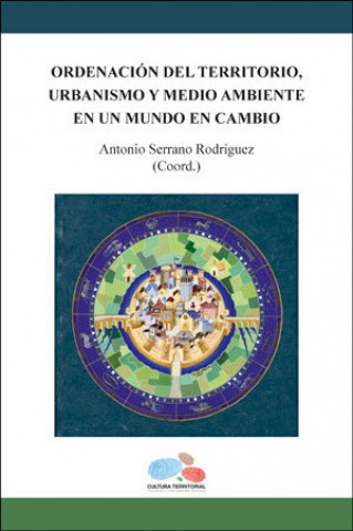 Книга Ordenación del territorio, urbanismo y medio ambiente en un mundo en cambio 