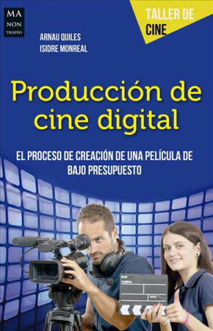 Könyv Producción de cine digital Arnau Quiles