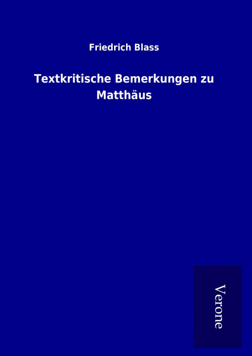 Kniha Textkritische Bemerkungen zu Matthäus Friedrich Blass