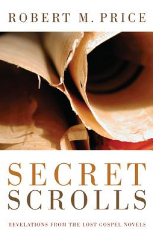 Livre Secret Scrolls Robert M. Price