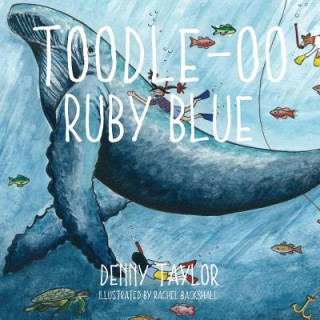 Könyv Toodle-oo Ruby Blue! Denny Taylor