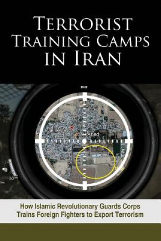 Книга Terrorist Training Camps in Iran Ncri U. S. Representative Office