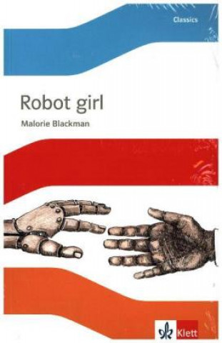 Livre Robot Girl. Englische Lektüre mit Audio-CD für die 6. Klasse Malorie Blackman