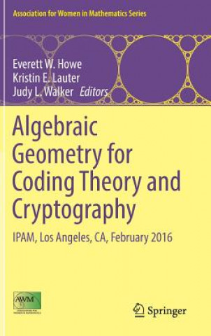 Kniha Algebraic Geometry for Coding Theory and Cryptography Everett W. Howe