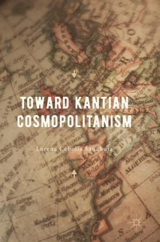 Kniha Toward Kantian Cosmopolitanism Lorena Cebolla Sanahuja