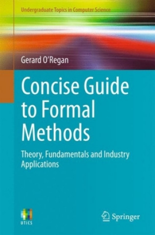 Kniha Concise Guide to Formal Methods Gerard O'Regan