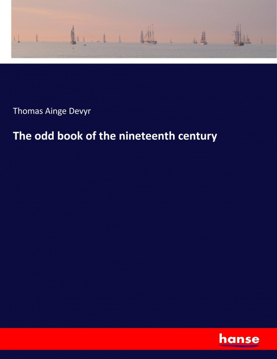 Könyv odd book of the nineteenth century Thomas Ainge Devyr