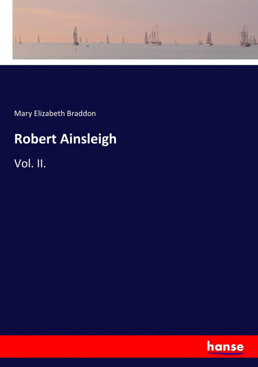Knjiga Robert Ainsleigh Mary Elizabeth Braddon