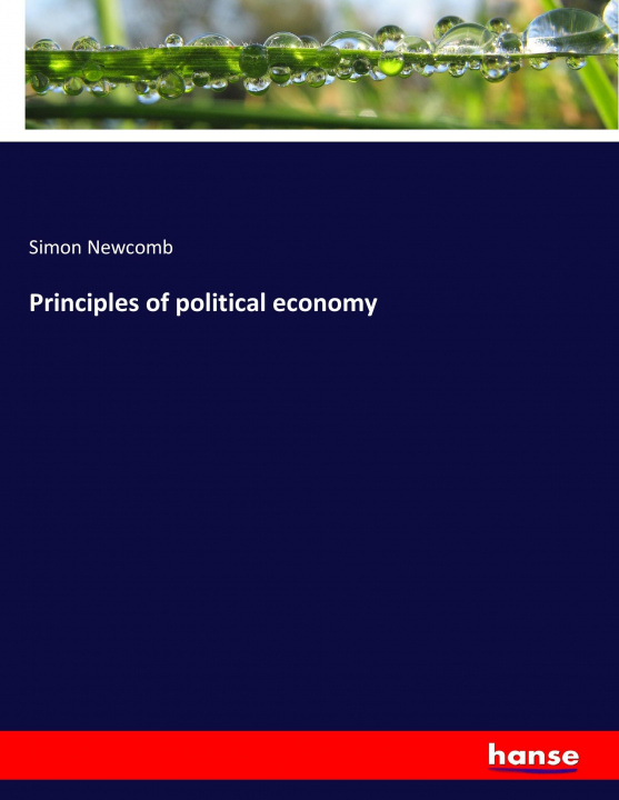 Carte Principles of political economy Simon Newcomb