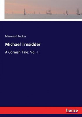 Livre Michael Tresidder Marwood Tucker