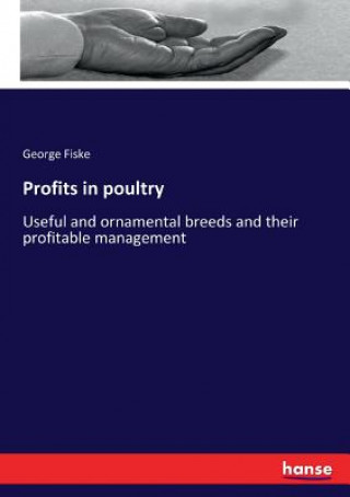 Kniha Profits in poultry George Fiske