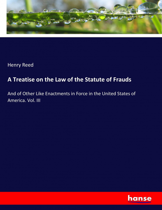 Kniha Treatise on the Law of the Statute of Frauds Henry Reed
