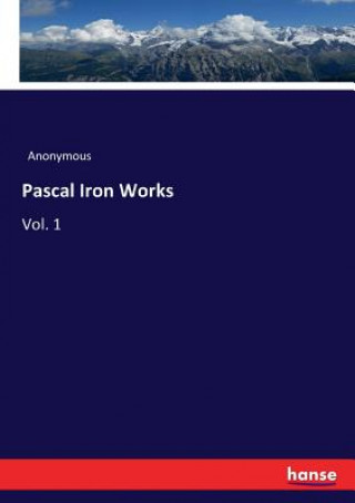 Kniha Pascal Iron Works Anonymous