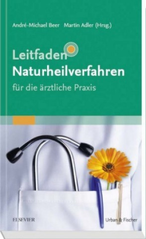 Książka Leitfaden Naturheilverfahren - für die ärztliche Praxis André-Michael Beer