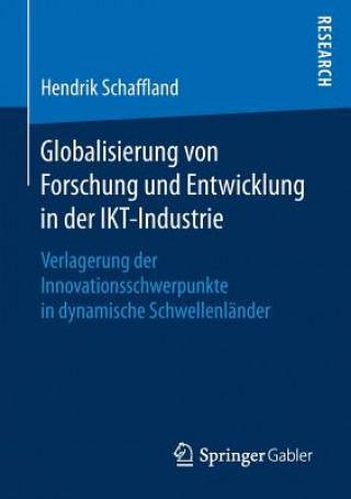 Carte Globalisierung Von Forschung Und Entwicklung in Der Ikt-Industrie Hendrik Schaffland