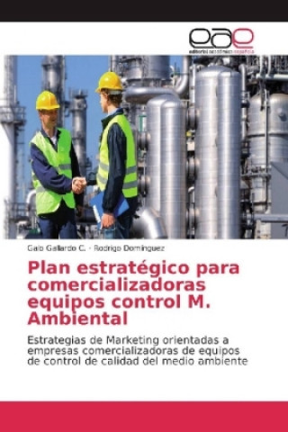 Könyv Plan estratégico para comercializadoras equipos control M. Ambiental Galo Gallardo C.