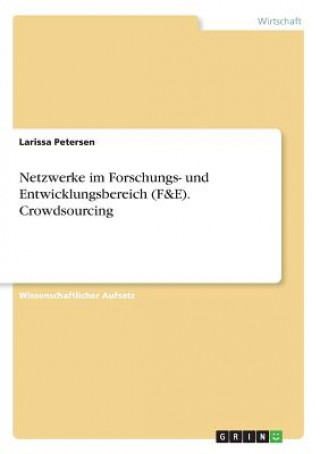 Kniha Netzwerke im Forschungs- und Entwicklungsbereich (F&E). Crowdsourcing Larissa Petersen