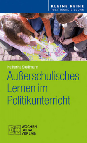 Carte Außerschulisches Lernen im Politikunterricht Katharina Studtmann