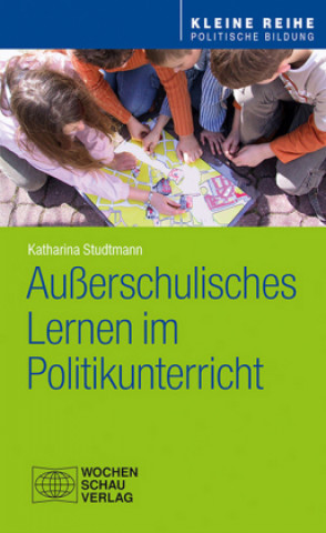 Buch Außerschulisches Lernen im Politikunterricht Katharina Studtmann