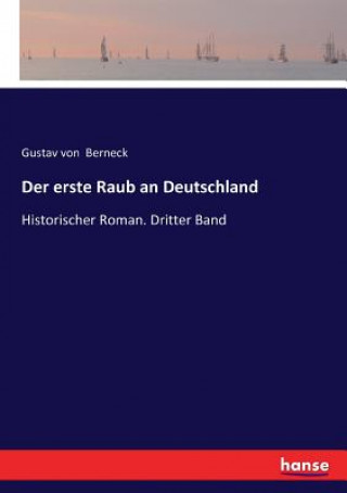 Книга erste Raub an Deutschland Gustav von Berneck