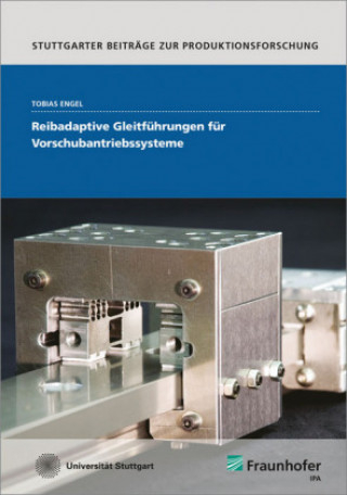 Kniha Reibadaptive Gleitführungen für Vorschubantriebssysteme. Tobias Engel