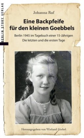 Könyv Eine Backpfeife für den kleinen Goebbels Johanna Ruf