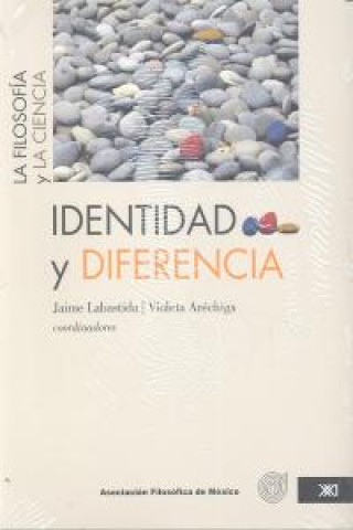 Książka IDENTIDAD Y DIFERENCIA: LA FILOSOFIA Y LA CIENCIA 