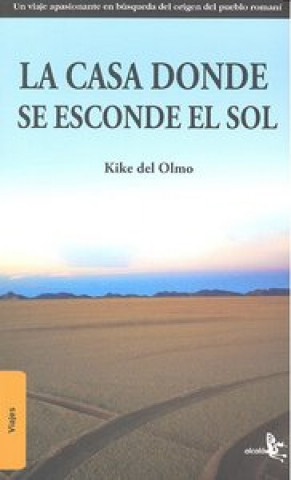 Könyv La casa donde se esconde el sol Enrique del Olmo