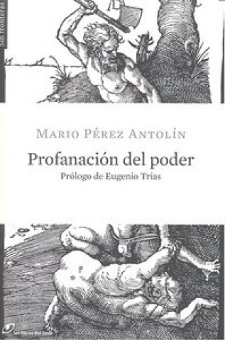 Knjiga Profanación del poder Mario Pérez Antolín