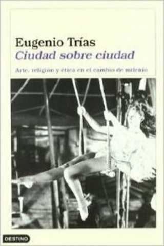 Kniha Ciudad sobre ciudad Eugenio Trías