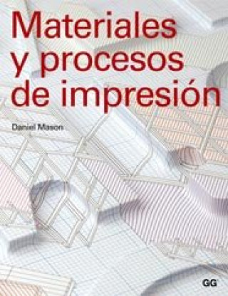 Libro Materiales y procesos de impresión Daniel Mason