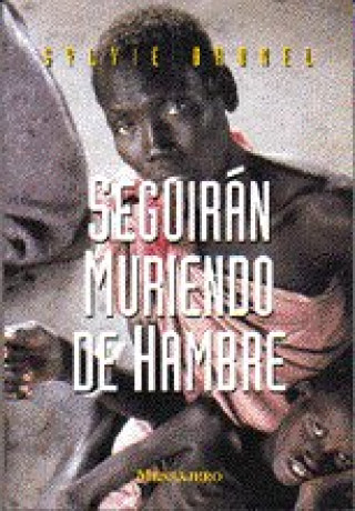 Carte Seguirán muriendo de hambre Sylvie Brunel