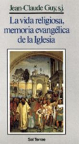 Kniha Vida religiosa, memoria evangélica de la Iglesia, la Jean-Claude Guy