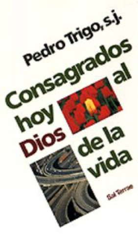 Libro Consagrados hoy al dios de la vida Pedro Trigo Durá