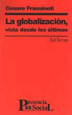 Carte La globalización, vista desde los últimos Cesare Frassineti
